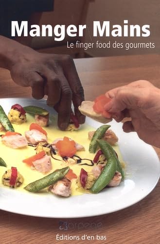 Manger Mains: Le finger food des gourmets book