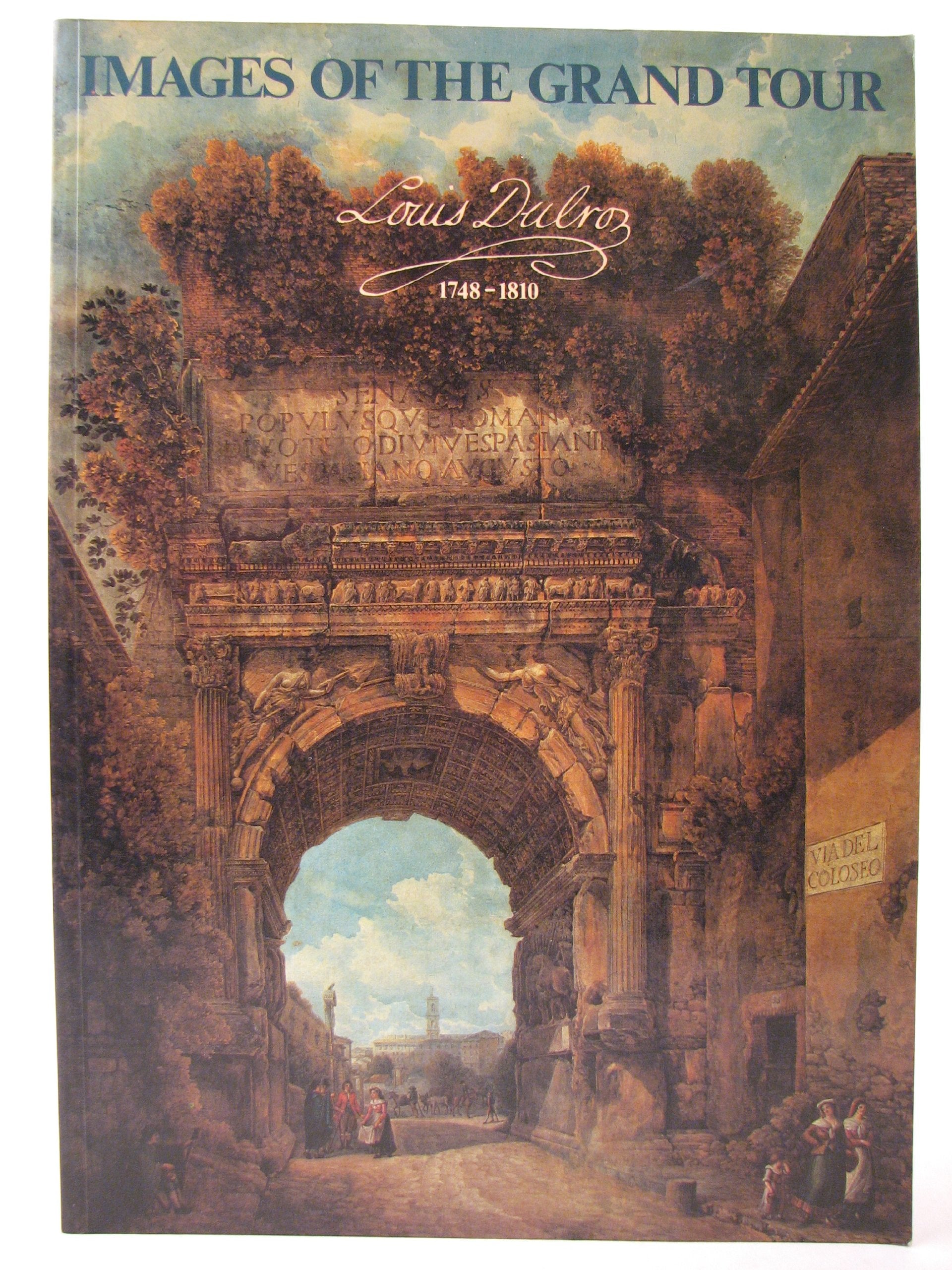 'IMAGES OF THE GRAND TOUR: LOUIS DUCROS, 1748-1810' Books