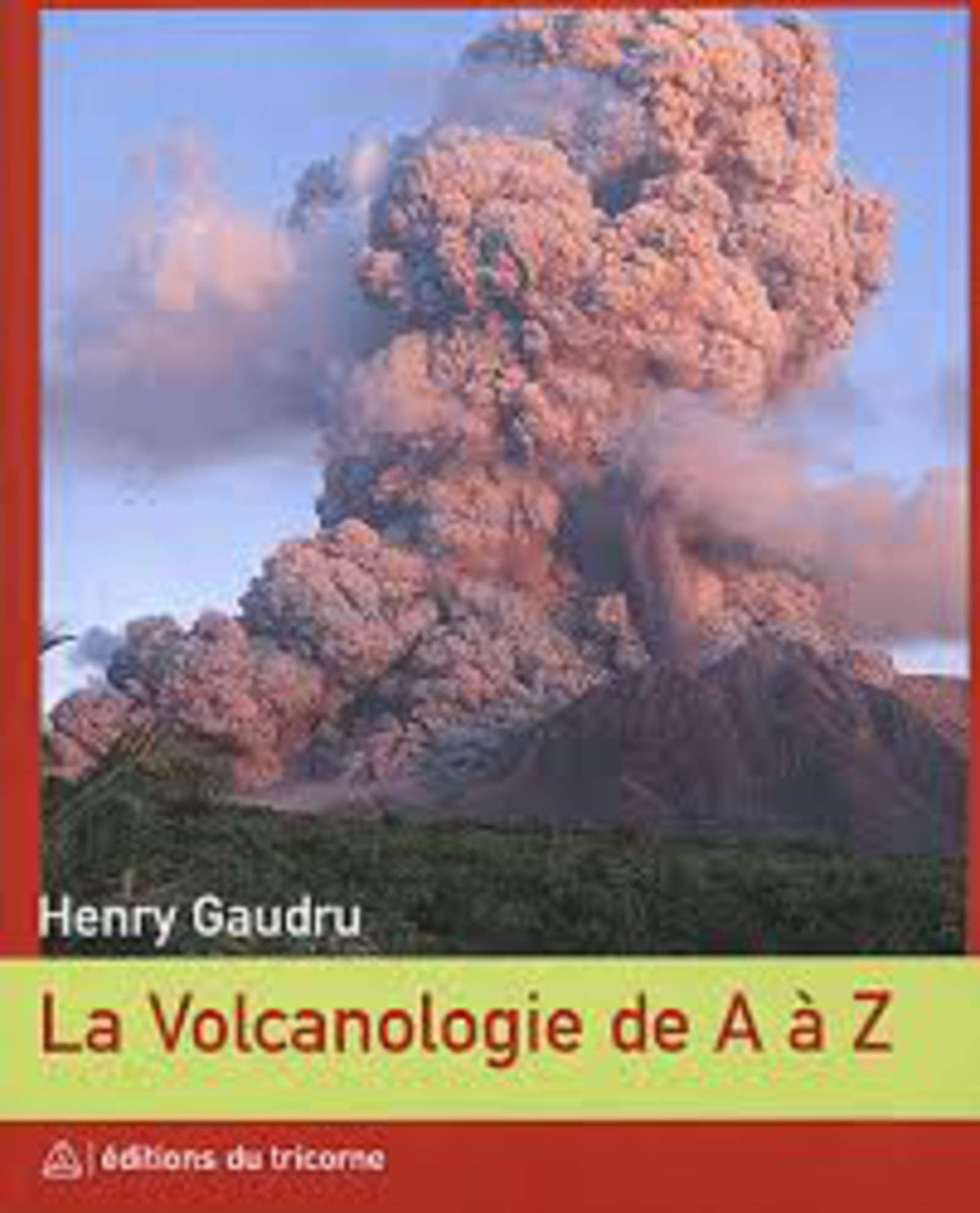 La Volcanologie de A à Z book