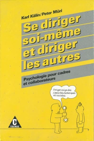 Se diriger soi-même et diriger les autres: Psychologie pour cadres et collaborateurs Books