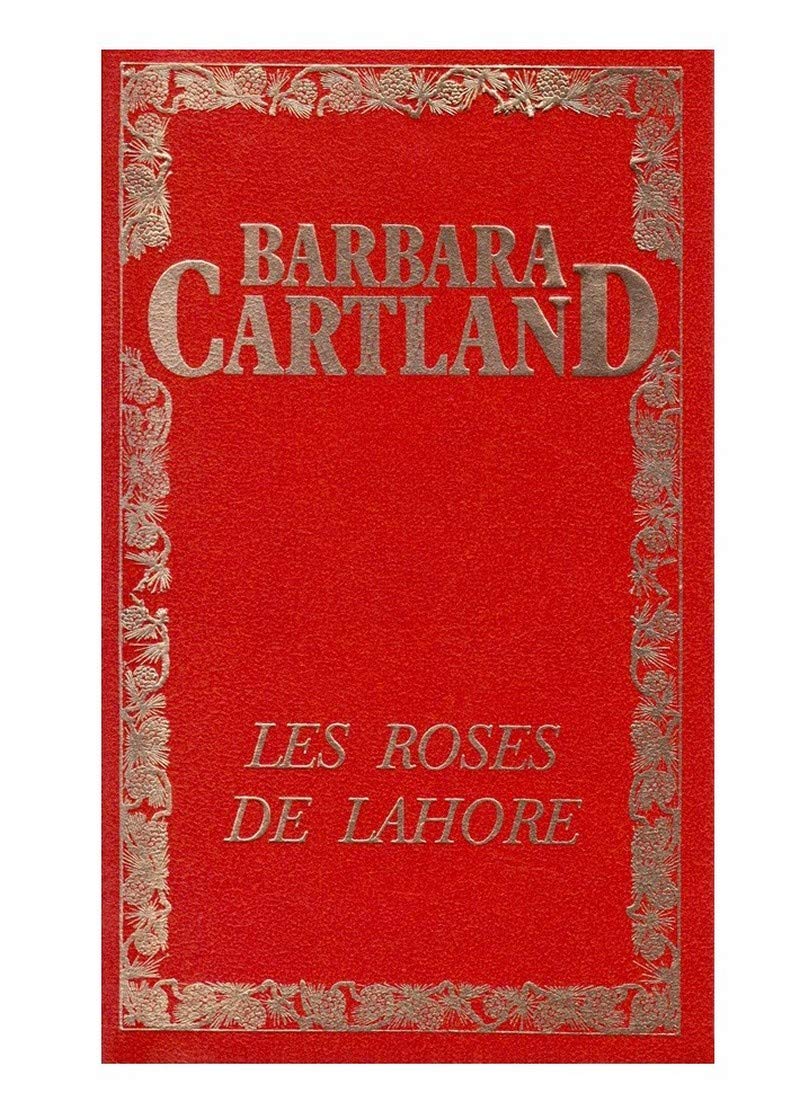 Les Roses de Lahore (Les oeuvres romanesques de Barbara Cartland) Books