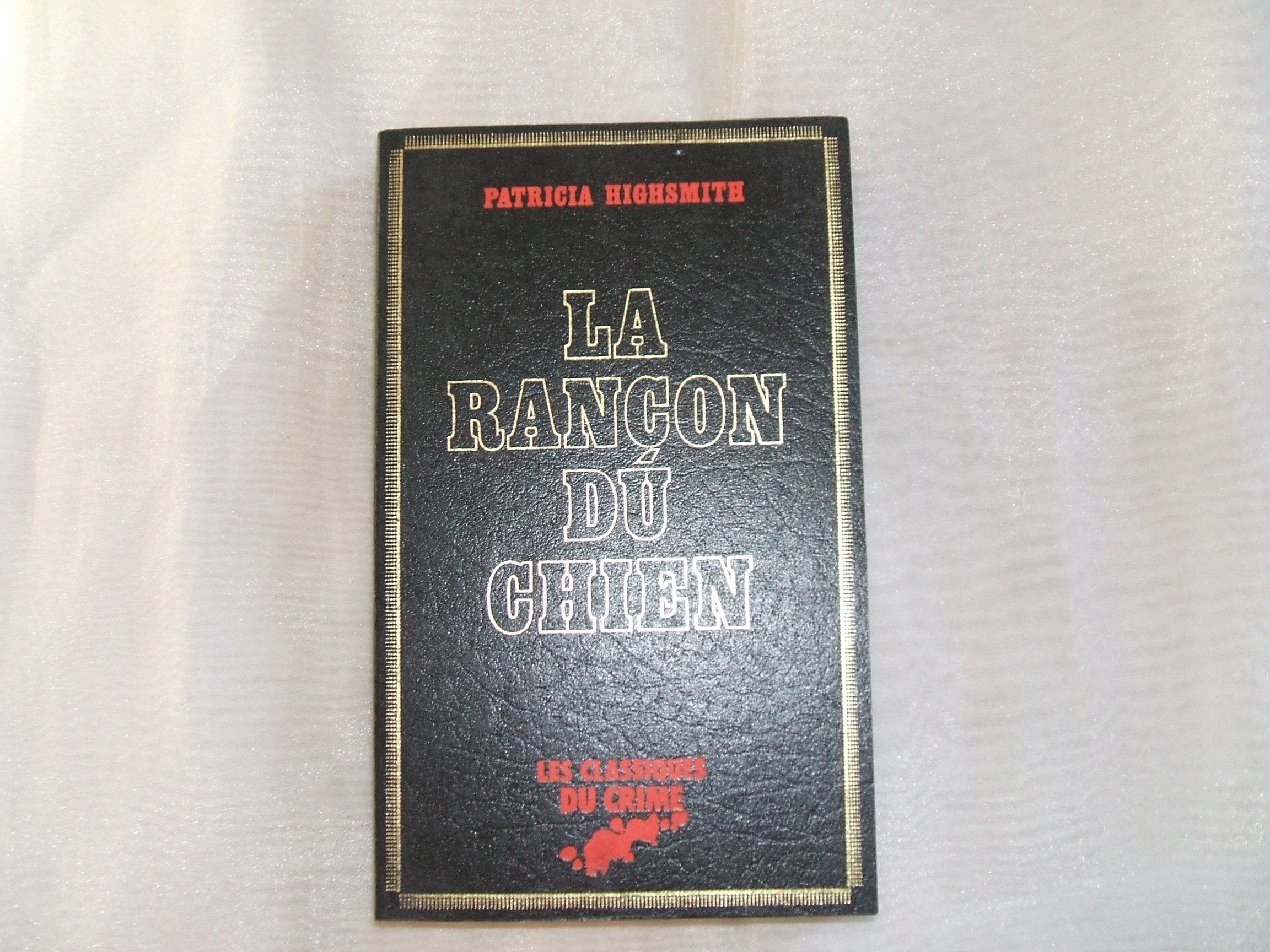 La Rançon du chien (Les Classiques du crime) book
