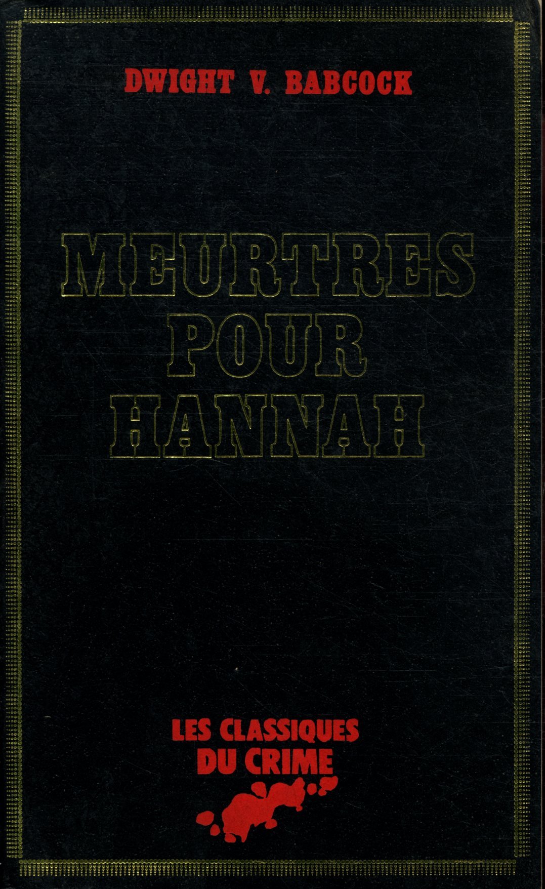 Meurtres pour Hannah (Les Classiques du crime) book