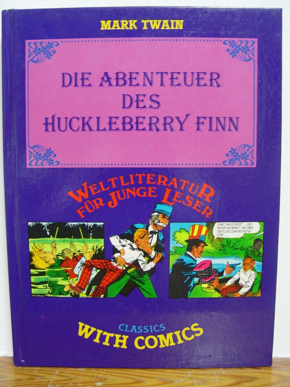 Die Abenteuer des Huckleberry Finn - Weltliteratur für junge Leser. Classics with Comics Books