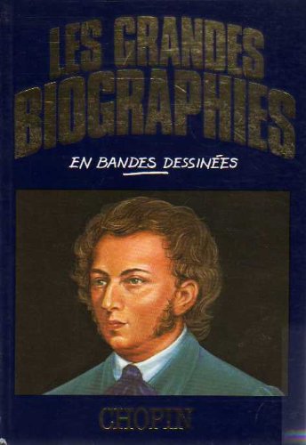 Chopin (Les Grandes biographies en bandes dessinées) book