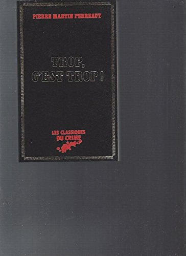 Trop, c'est trop ! (Les Classiques du crime) book