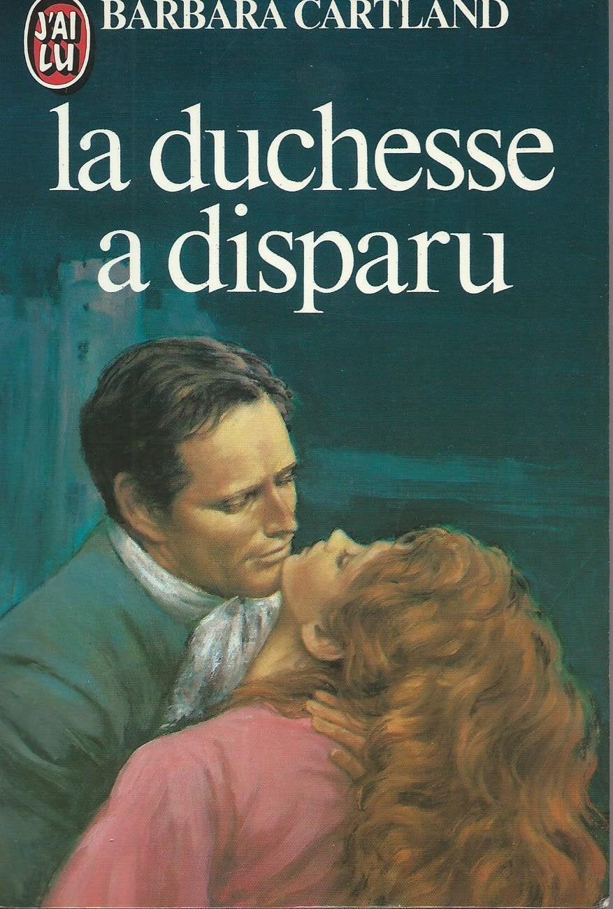 La Duchesse a disparu (Les oeuvres romanesques / de Barbara Cartland) Books