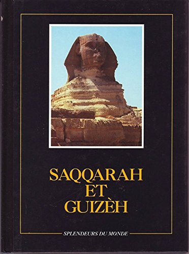 Saqqarah et Guizèh (Splendeurs du monde) book