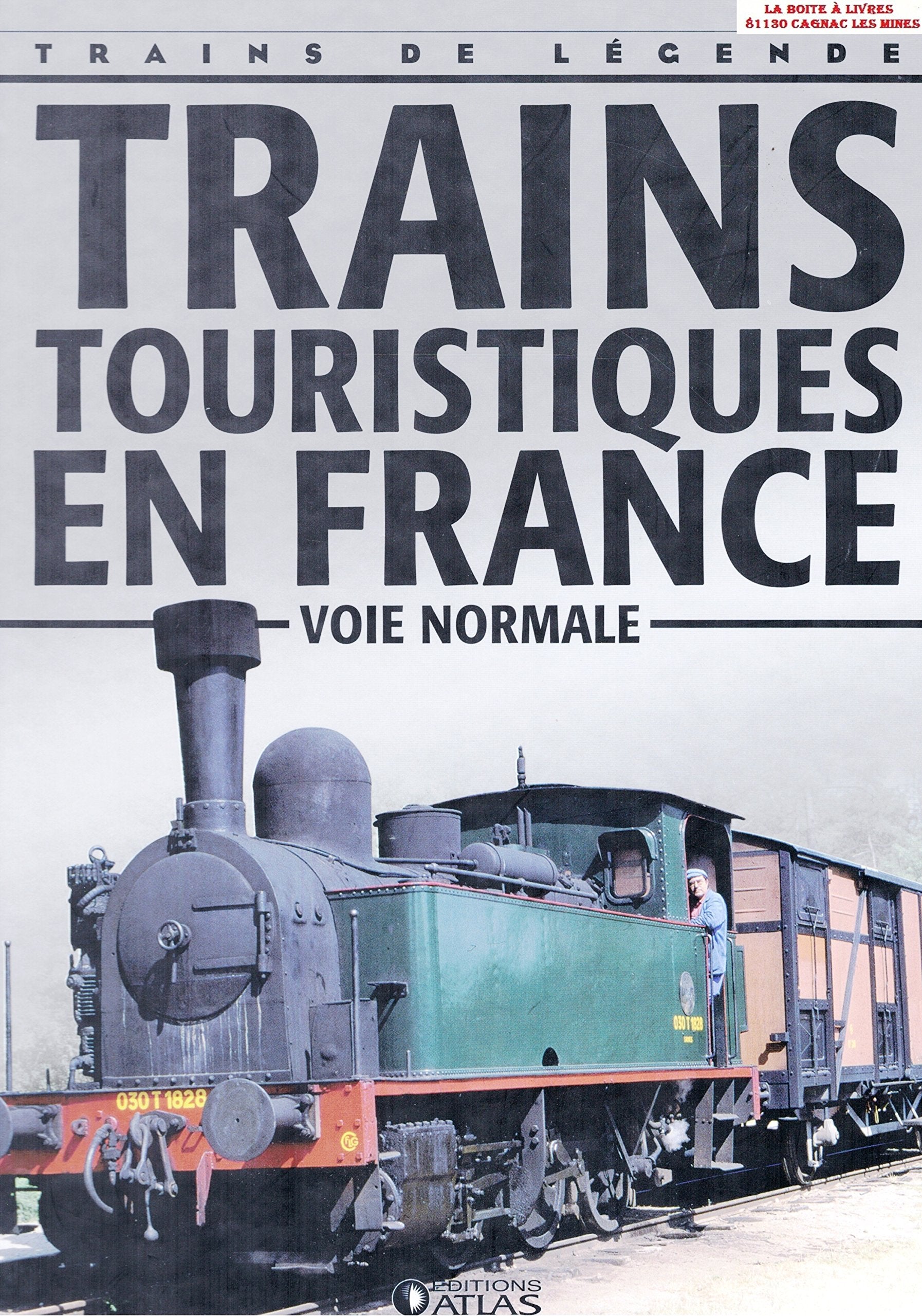 Trains touristiques en France, Voie Normale, Trains de légende, Transport, Rail, Ferroviaire, Locomotive Books