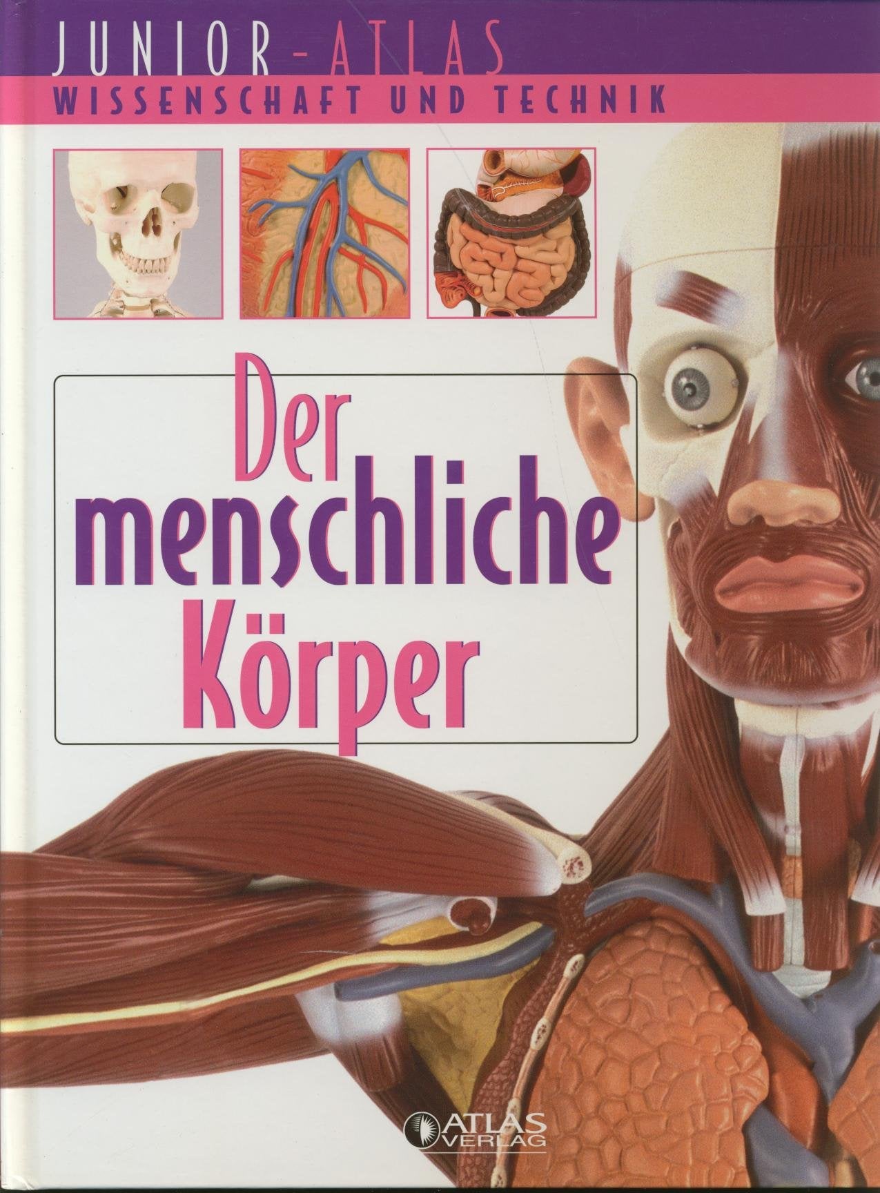 Junior - Atlas - Wissenschaft und Technik: Der menschliche Körper Books
