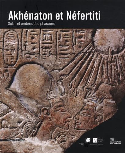 Akhénaton et Néfertiti: Soleil et ombres des pharaons Books