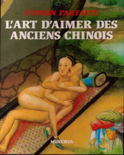 L'art d'aimer des anciens chinois / l'union parfaite... (Manuscrits93) Books