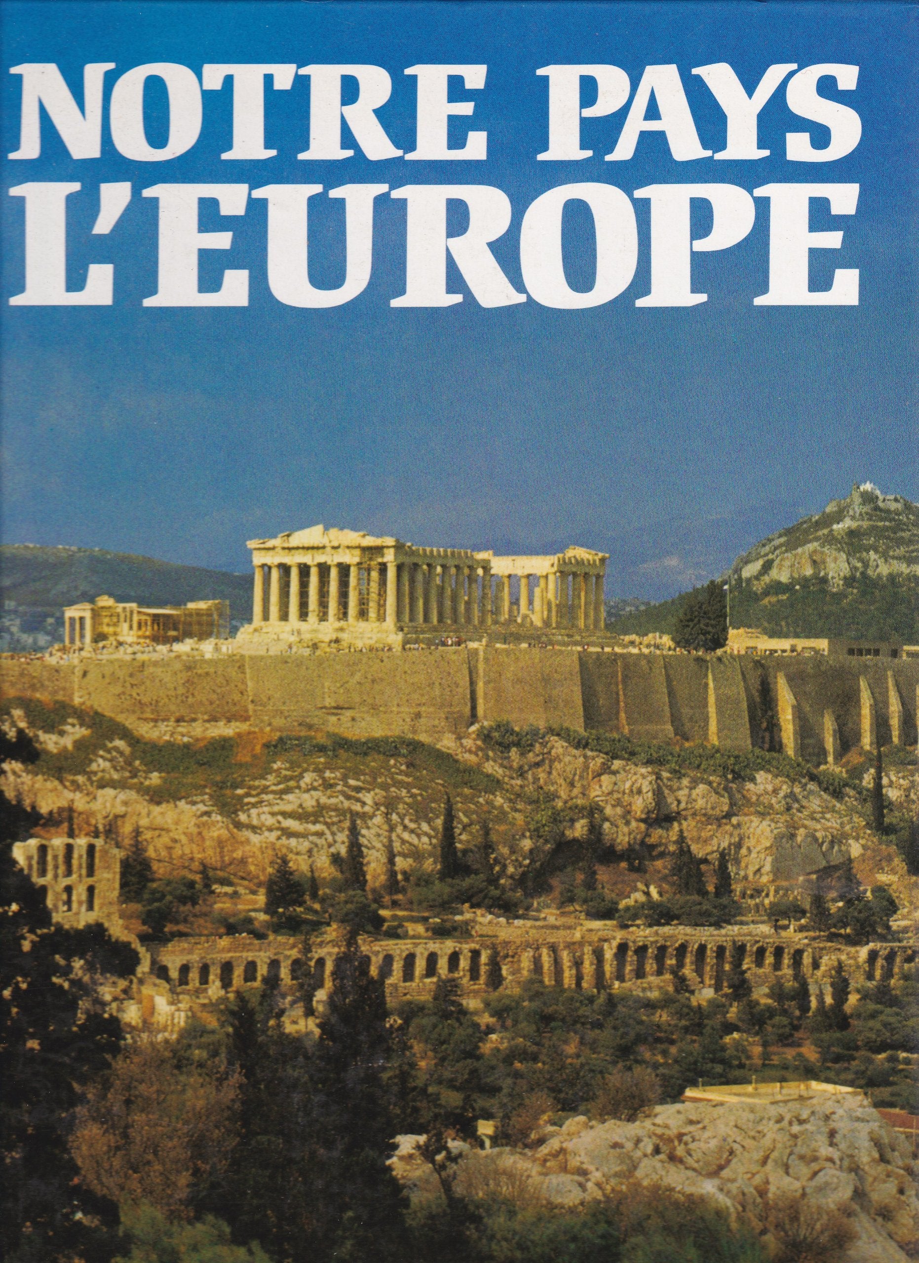Notre pays l'Europe : les hauts lieux du continent book