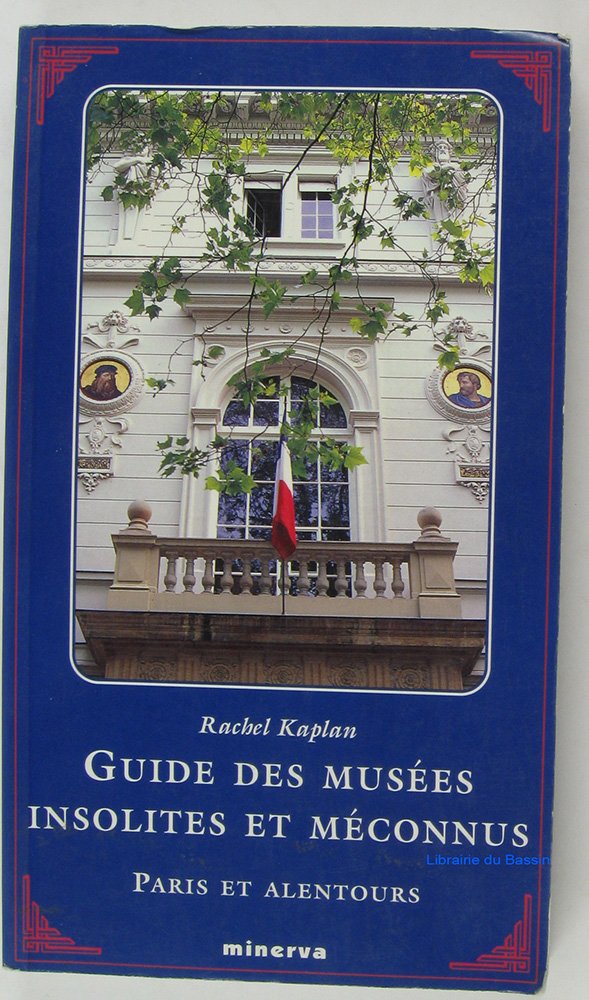 Guide des musées insolites et méconnus, Paris et alentours book