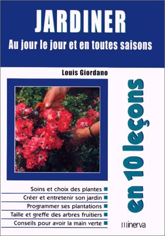 Jardiner : Au jour le jour et en toutes saisons book