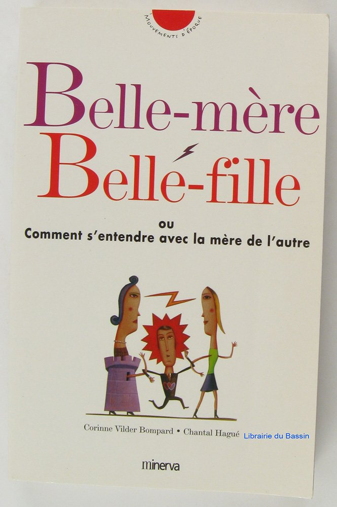 Belle-mère, belle-fille ou comment s'entendre avec la mère de l'autre Books