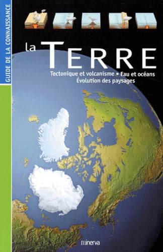 La Terre : Tectonique et volcanisme, eau et océans, évolution des paysages book