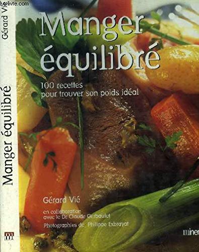 Manger équilibré : 100 recettes pour garder la forme book