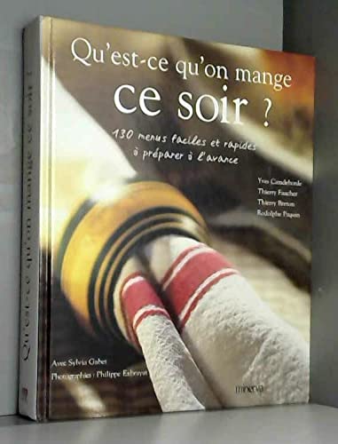Qu'est-ce qu'on mange ce soir ? 130 menus faciles et rapides à préparer à l'avance Books