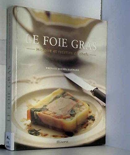 Le foie gras. Histoire et recettes de chefs Books