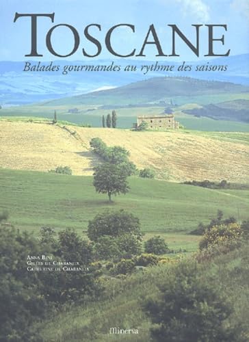 Toscane: Balades gourmandes au rythme des saisons Books