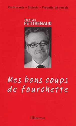 Mes bons coups de fourchette. Restaurants, bistrots, produits du terroir, Edition 2003-2004 book