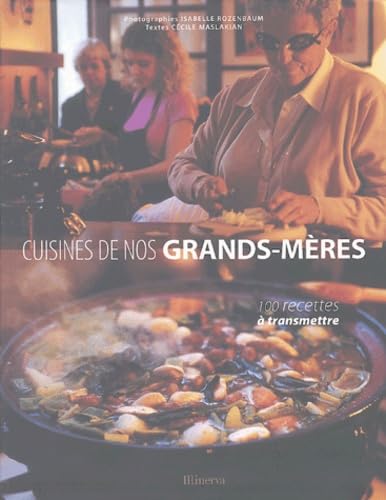 Cuisine de nos grands-mères: 100 Recettes à transmettre book