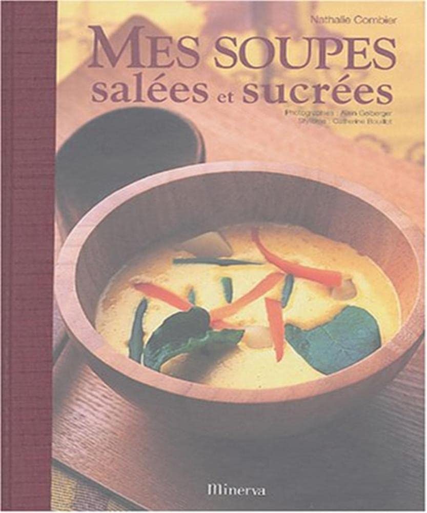 Mes soupes salées et sucrées Books