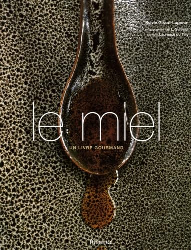 Le miel: Un livre gourmand book