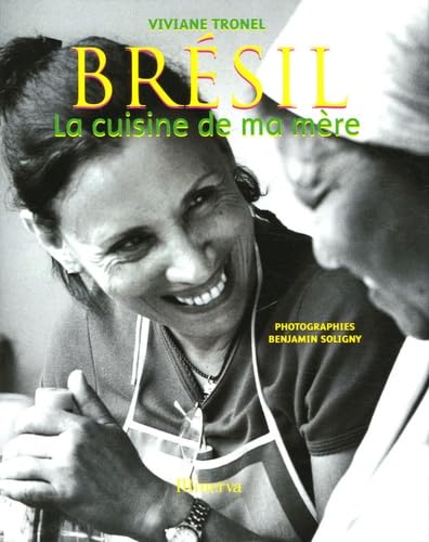 Brésil: La cuisine de ma mère book