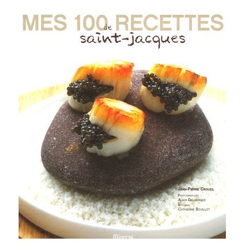 Mes 100 recettes de Saint-Jacques book