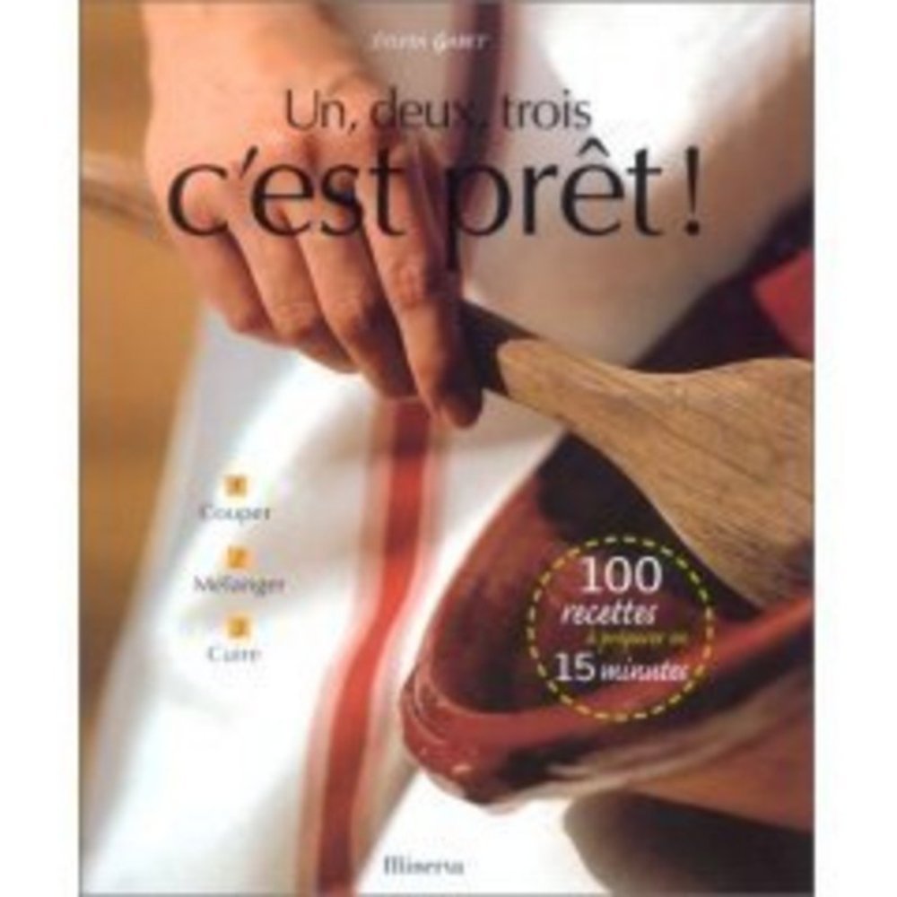 Un, deux, trois, c'est prêt !: 1 Couper, 2 Mélanger, 3 Cuire Books