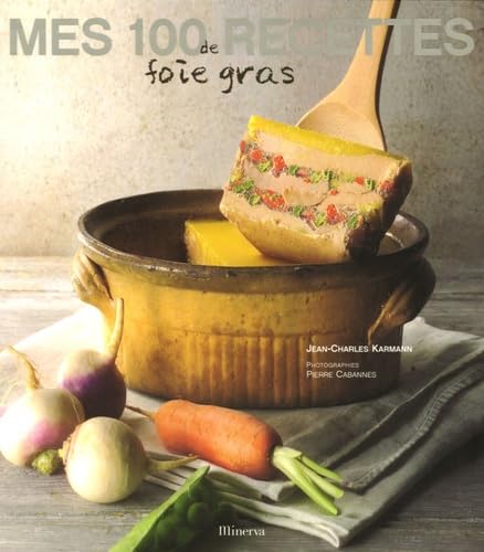 Mes 100 recettes de foie gras book