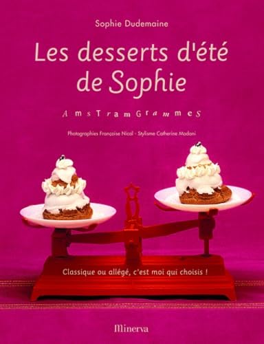 Les desserts d'été de Sophie: AmsTramGrammes Books