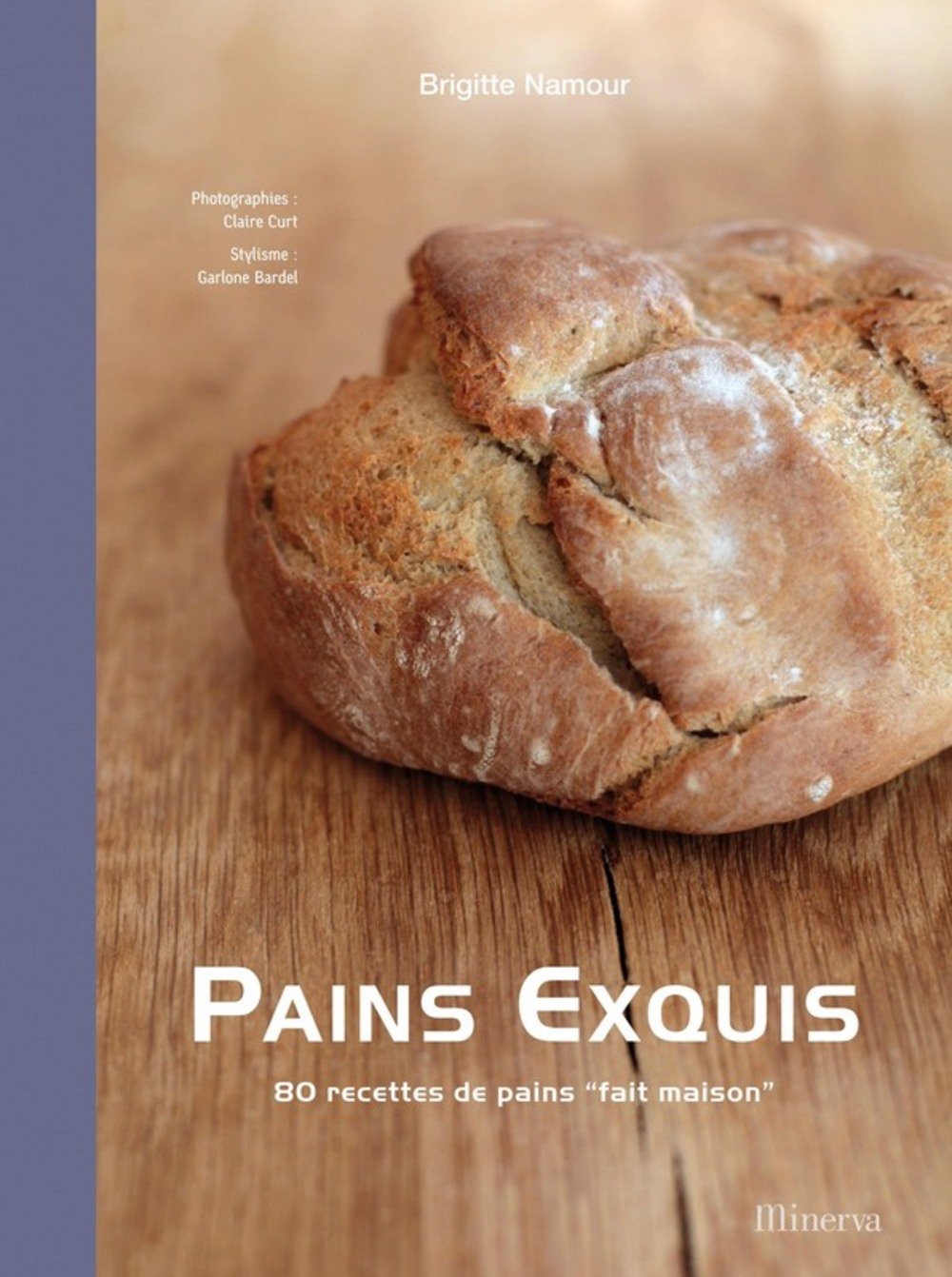 Pains exquis: 80 Recettes de pains "faits main" Books