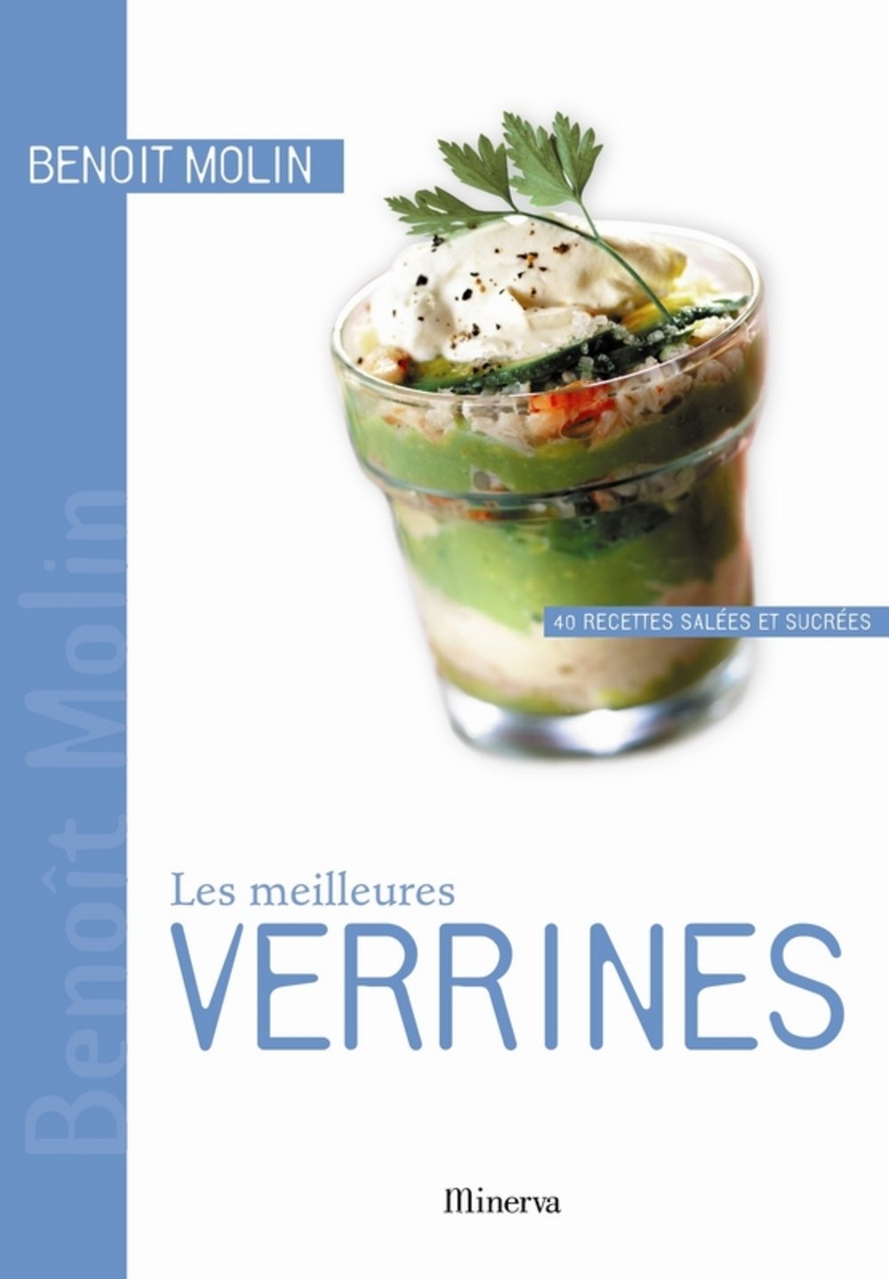 Les meilleures Verrines: 40 Recettes sucrées et salées Books