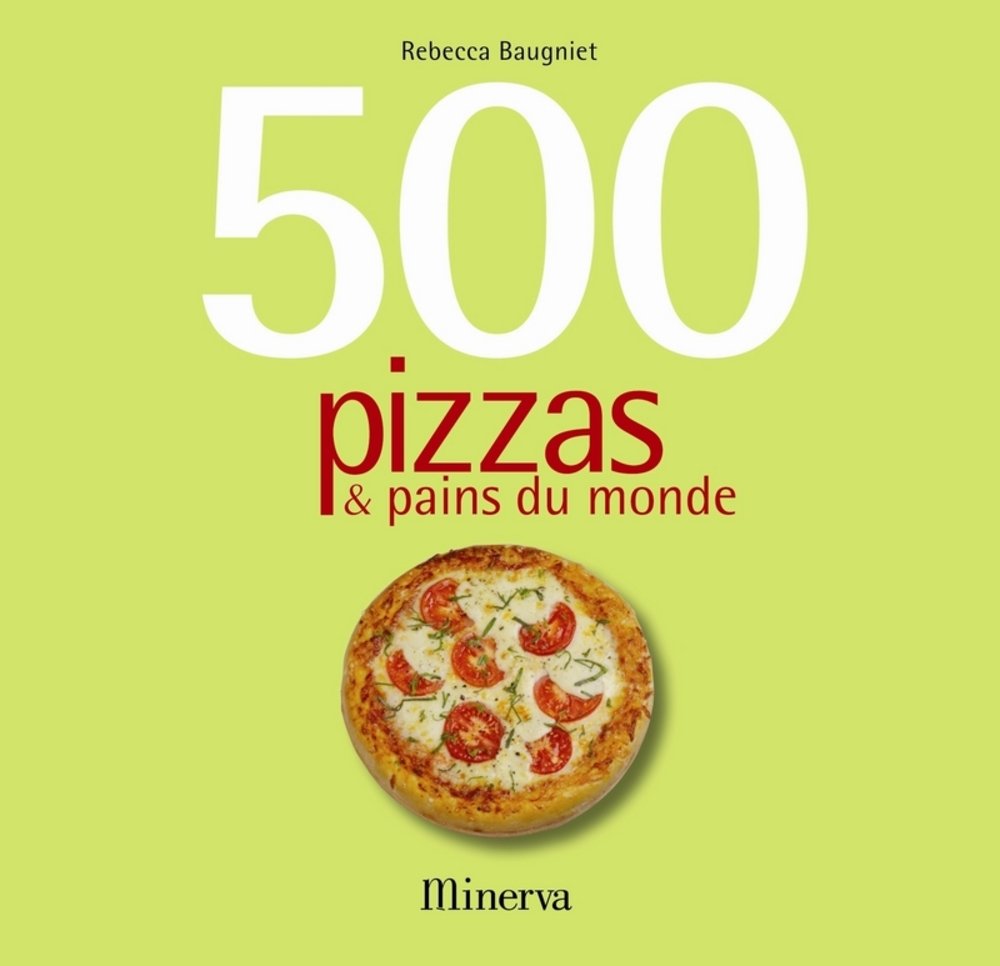 500 pizzas & pains du monde Books