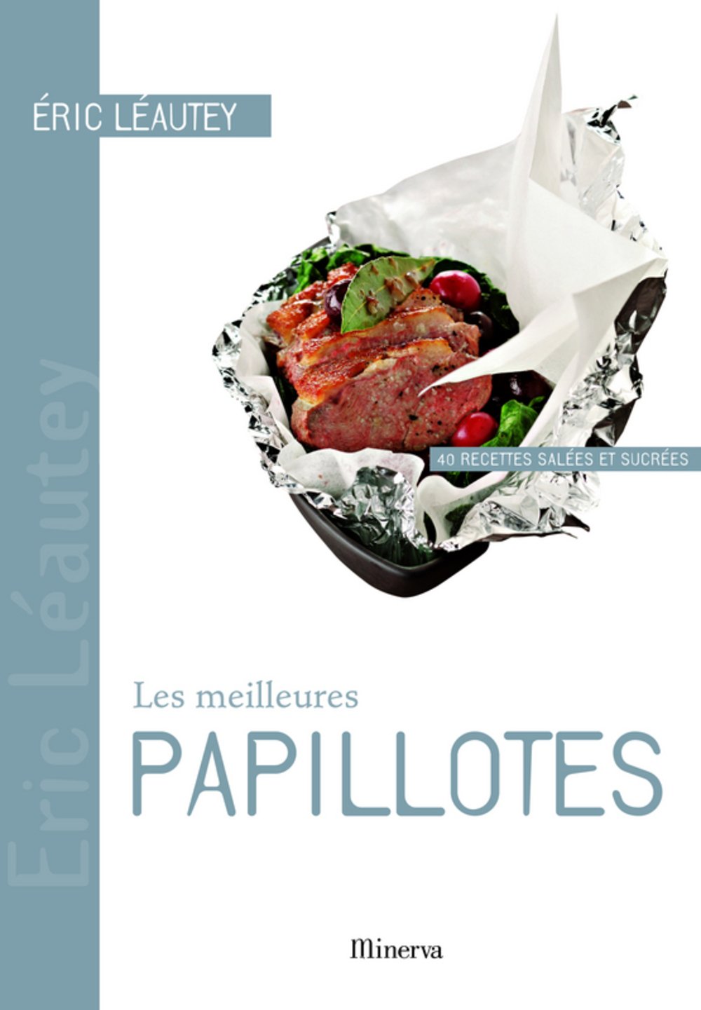 Les meilleures papillotes: 40 Recettes salées et sucrées Books