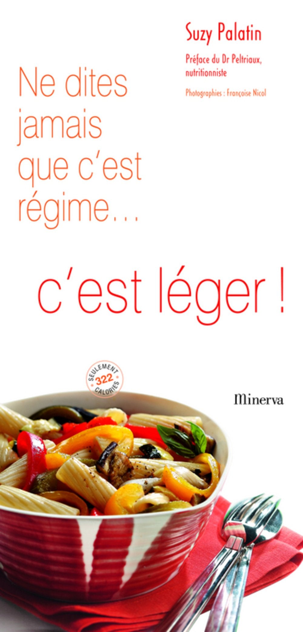 Ne dites jamais que c'est régime... C'est léger ! Books