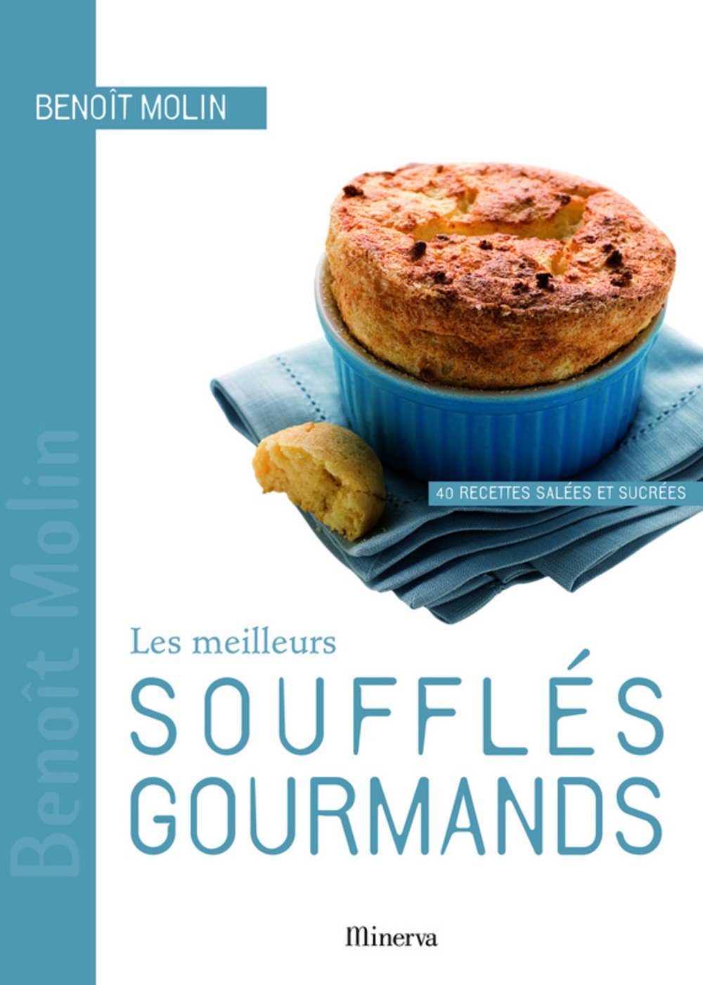 Les meilleurs soufflés gourmands: 40 recettes salées et sucrées Books