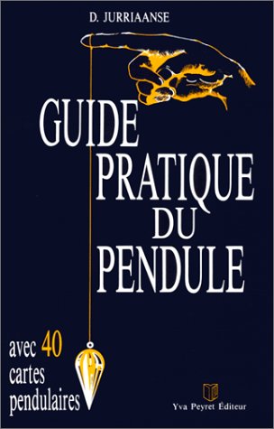 Guide pratique du pendule: Avec 40 cartes pendulaires Books
