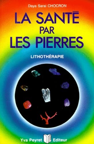 La Sante Par Les Pierres. Lithotherapie, 4eme Edition Books