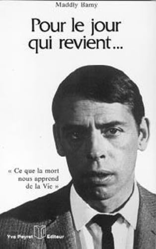 Pour le jour qui revient.... Ce que la mort nous apprends de la vie Religion & Esotericism