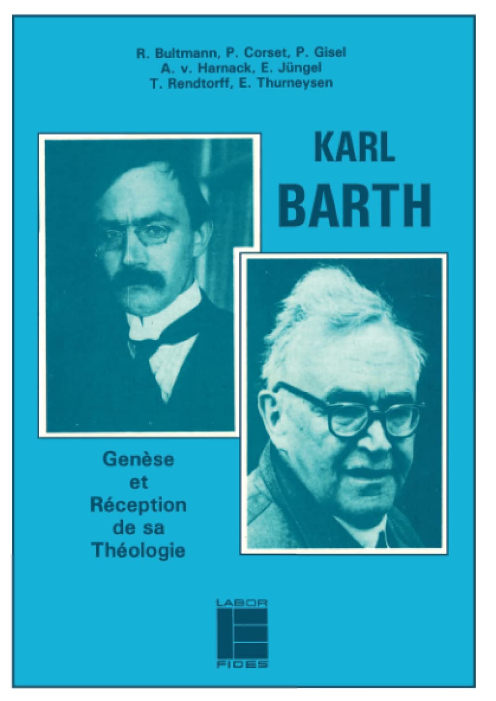 Karl Barth: genèse et réception de sa théologie (Lieux Théologiques) Religion & Esotericism