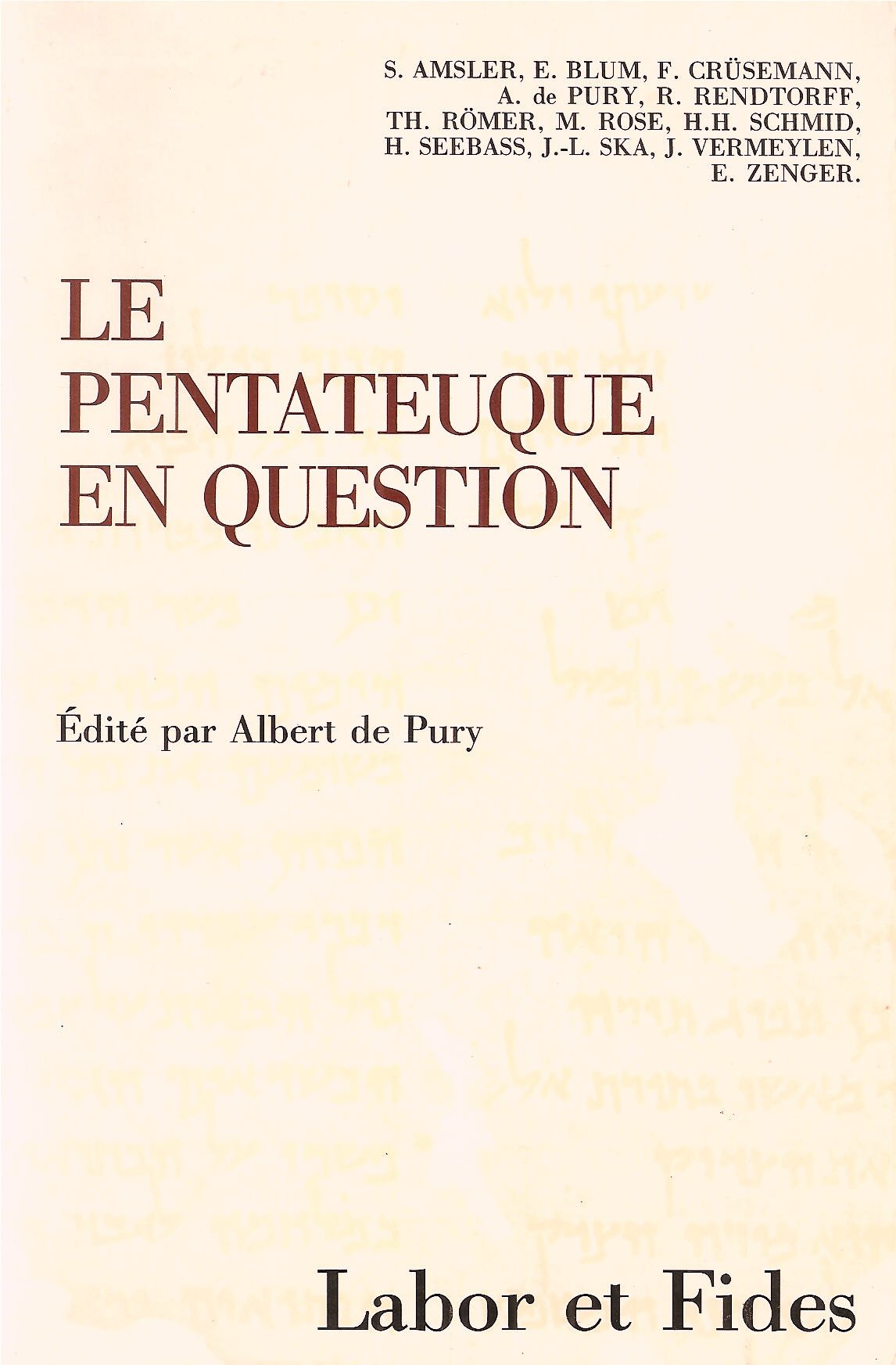 Le Pentateuque en question : les origines et la composition des cinq premiers Livres de la Bible à la lumière des recherches récentes Books