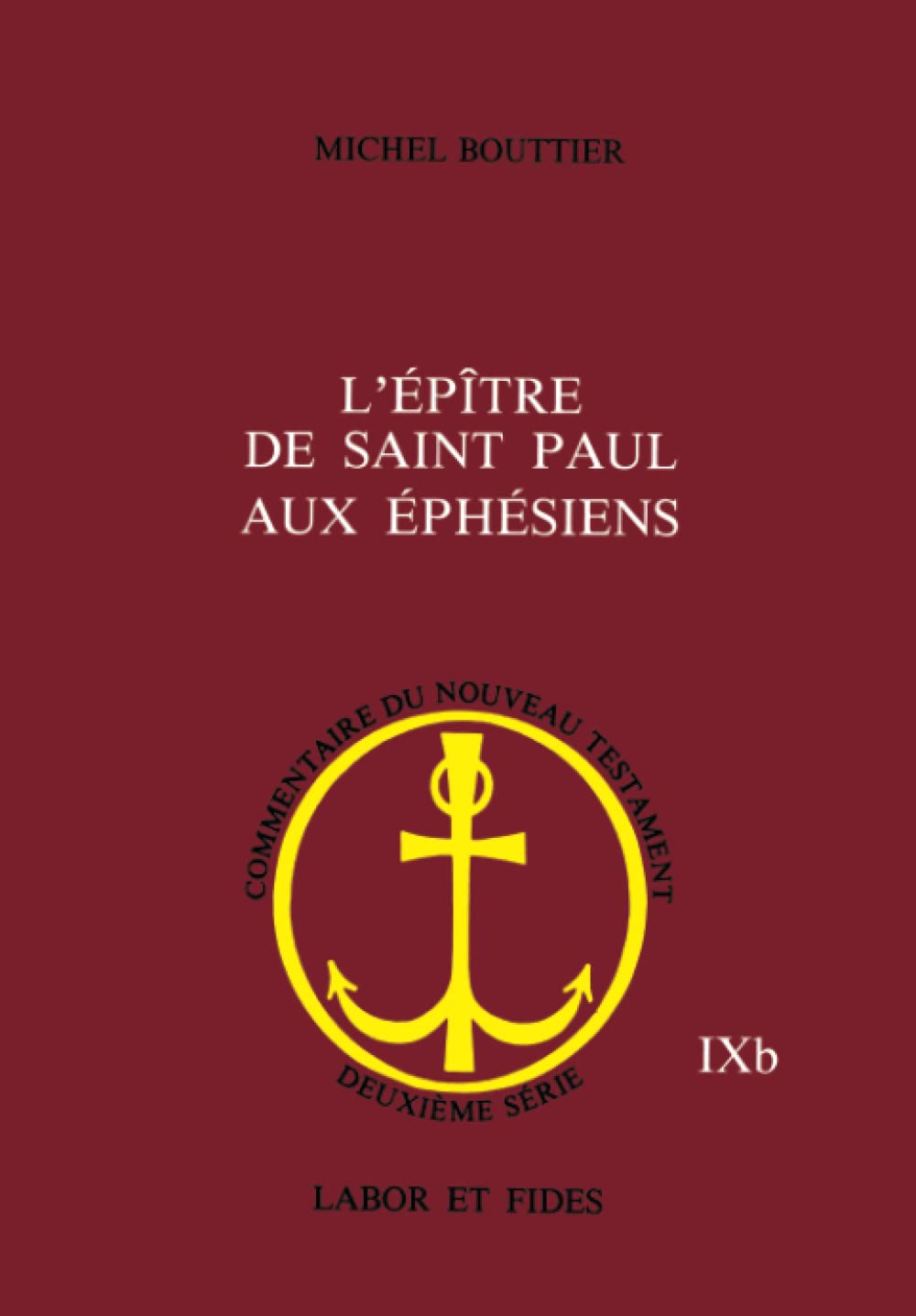 L'Epitre de saint Paul aux Ephésiens (LF.BIB.NOUV.TES) Religion & Esotericism