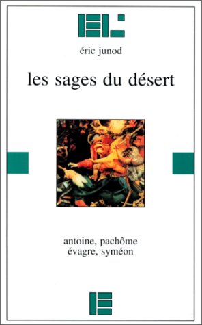 Les sages du desert : antoine, pachome, evagre, symeon (Entrée Libre) Books