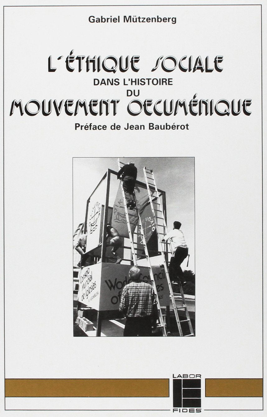 Ethique sociale dans l'histoire du mouvement oecumenique (Histoire et Soc) Books