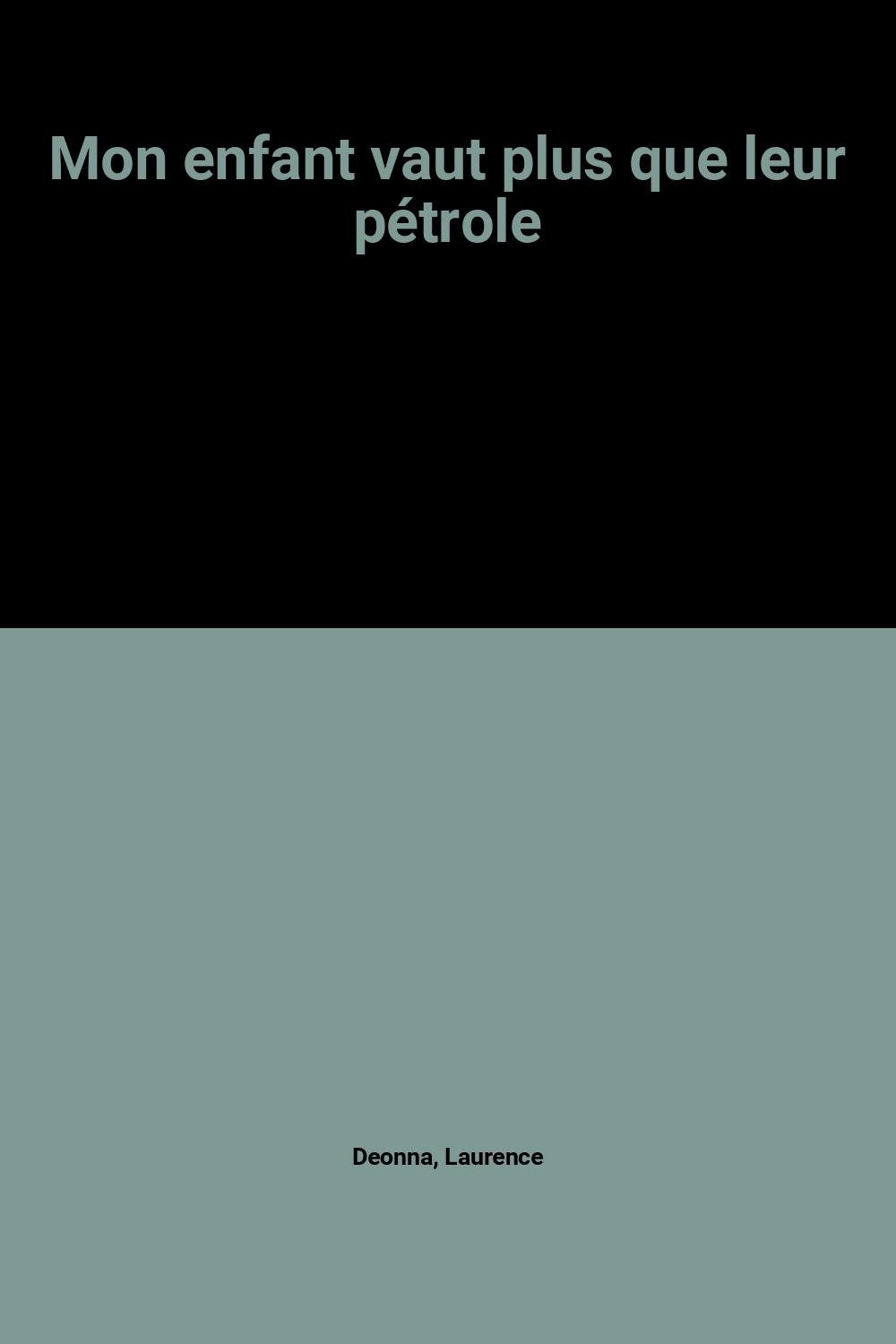 Mon enfant vaut plus que leur pétrole Books