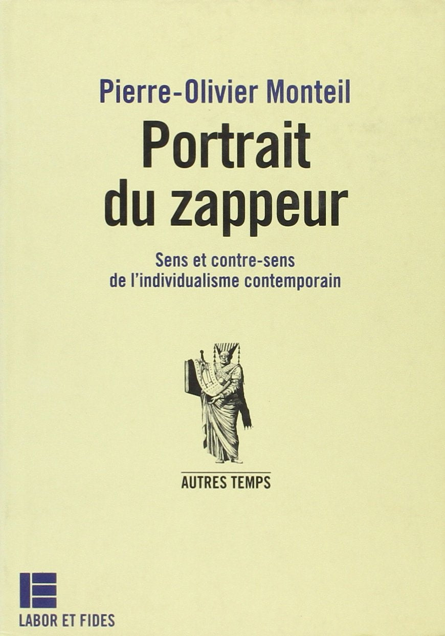 Portrait du zappeur: Sens et contre-sens de l'individualisme contemporain book